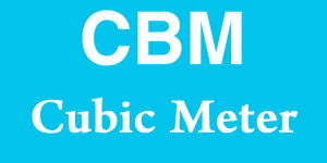 CBM - Cubic Meter