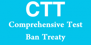 CTT - Comprehensive Test Ban Treaty