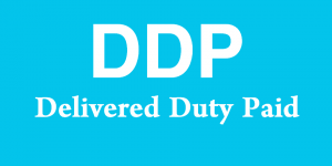DDP - Delivered Duty Paid