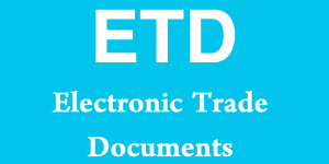 ETD - Electronic Trade Documents