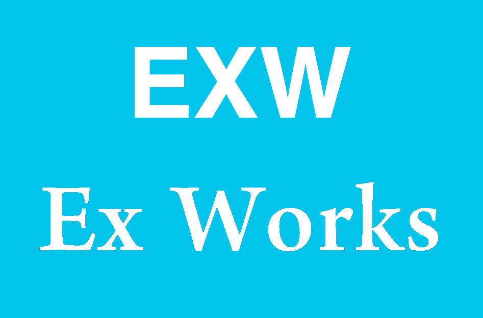 EXW - Ex Works