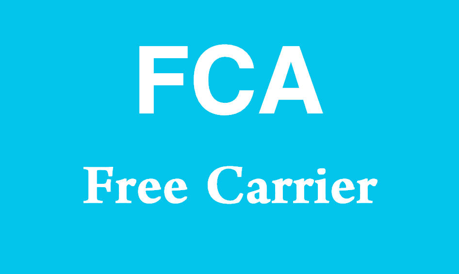 What is FCA? (Free Carrier)