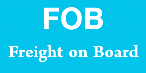 FOB - Freight on Board
