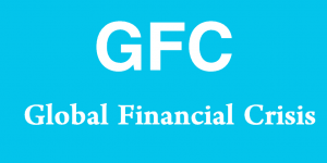 GFC - Global Financial Crisis