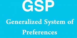 GSP - Generalized System of Preferences