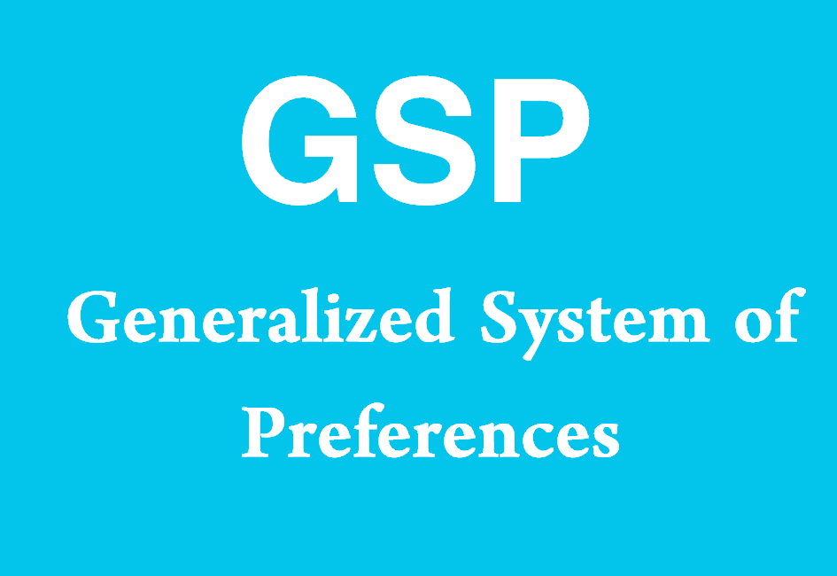 What is GSP? (Generalized System of Preferences)