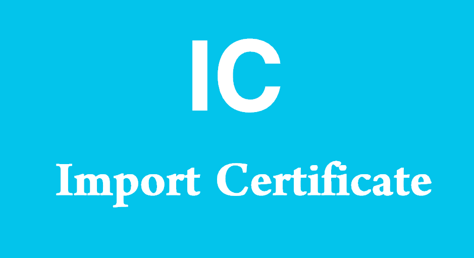What is IC? (Import Certificate)