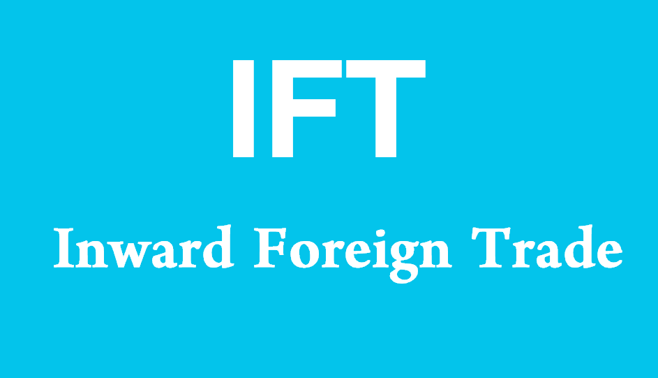 IFT - Inward Foreign Trade