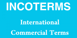 INCOTERMS - International Commercial Terms
