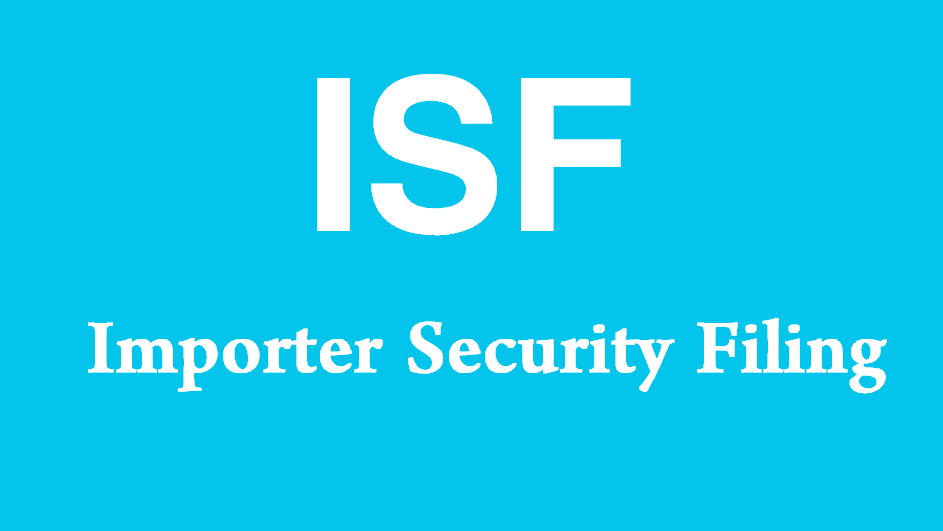 What is ISF? (Importer Security Filing)