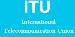 ITU - International Telecommunication Union