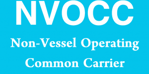 NVOCC - Non-Vessel Operating Common Carrier