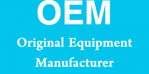 OEM - Original Equipment Manufacturer