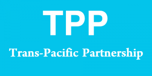 TPP - Trans-Pacific Partnership