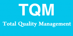 TQM - Total Quality Management