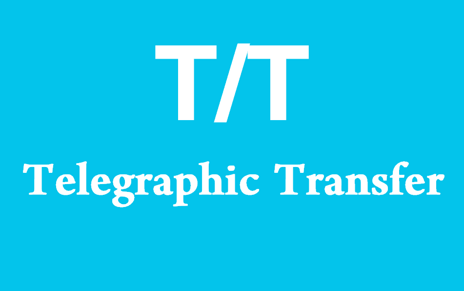 TT - Telegraphic Transfer