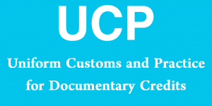 UCP - Uniform Customs and Practice for Documentary Credits