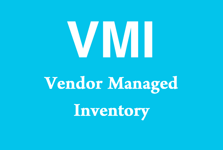 VMI - Vendor Managed Inventory