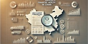 How to Verify a Supplier’s Financial Health in China